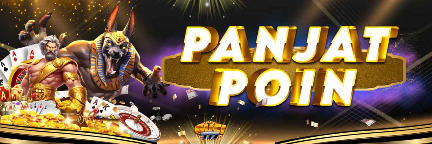 BONUS PANJAT POIN GUCI777